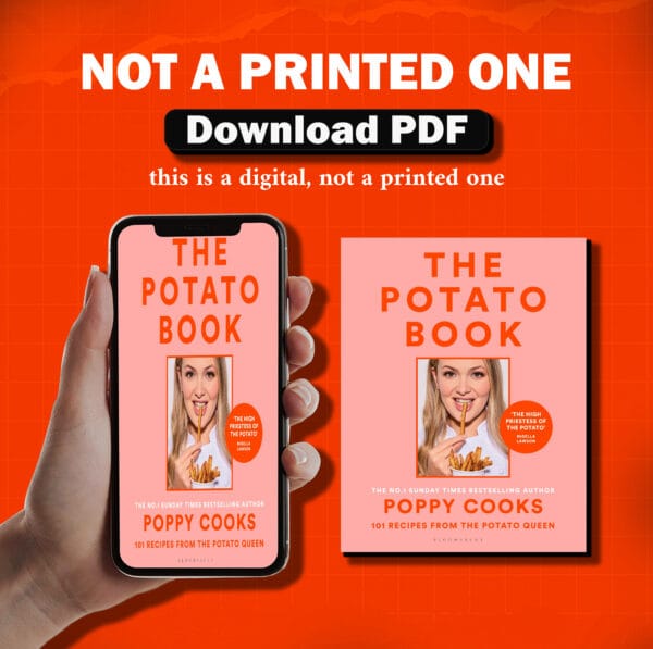 Poppy Cooks: The Potato Book: 101 Recipes from the Potato Queen Book by Poppy O'Toole